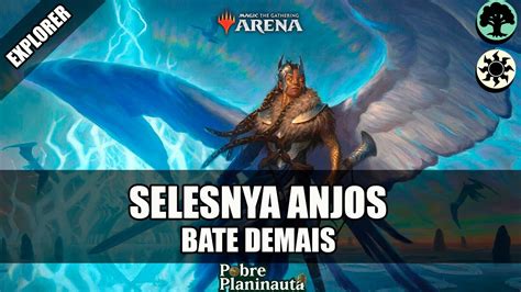 Anjos S O Sempre Perigo Selesnya Angels Mtg Arena Explorer Youtube