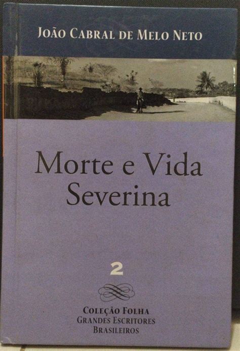 morte e vida severina col folha grandes escritores bra João Cabral de