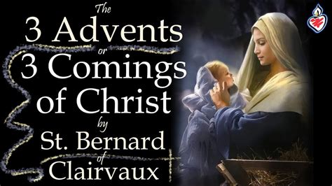 The Advents Comings Of Christ By St Bernard Of Clairvaux A