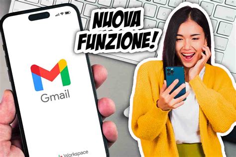 Gmail Lancia Una Nuova Funzione Super Gli Utenti Non Possono Ancora