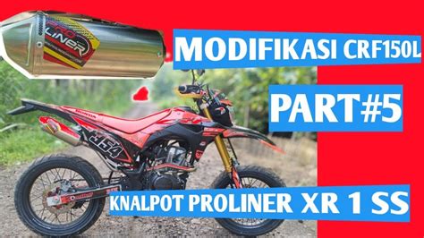 Modif Crf L Supermoto Build Pasang Knalpot Proliner Xr Ss Youtube