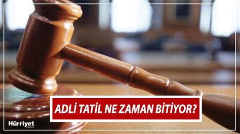 Adli Tatil Ne Zaman Bitiyor Adli Tatil Ka G N S Recek Davalar