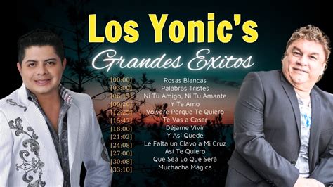 Los Yonic S Las Mejores Canciones De Los Yonic S Los