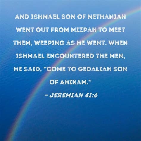 Jeremiah And Ishmael Son Of Nethaniah Went Out From Mizpah To Meet