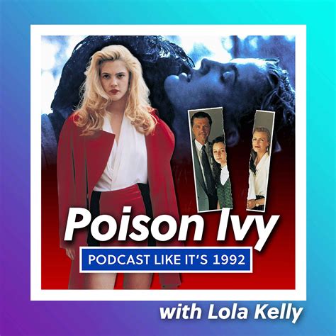 20: Poison Ivy with Lola Kelly - Podcast Like It's | Acast