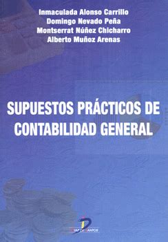 Supuestos Pr Cticos De Contabilidad General Inmaculada Alonso Carrillo