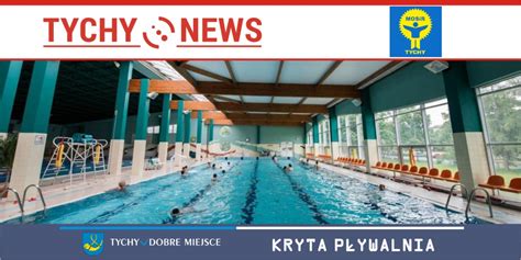 Zmiana Godzin Otwarcia Krytej P Ywalni W Okresie Wi Tecznym Tychy News