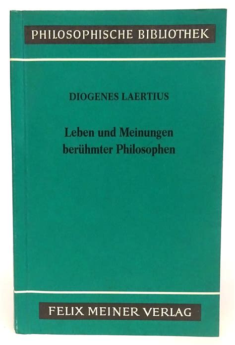 Leben und Meinungen berühmter Philosophen Diogenes Laertius bei Buch