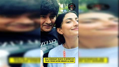 Raja Choudhary Shweta Tiwari S Ex Husband Reacts To His Daughter