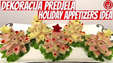 Ideja Za Blagdansku Dekoraciju Predjela Holiday Appetizers Idea Youtube