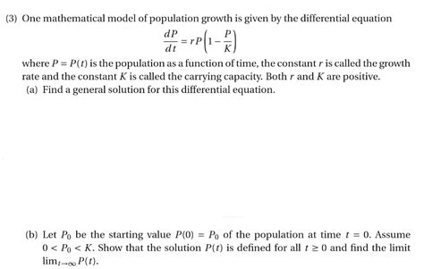 Solved 3 One Mathematical Model Of Population Growth Is