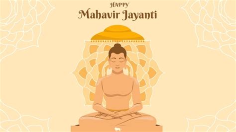 Heres How Mahavir Jayanti Holds Utmost Significance Among Jain