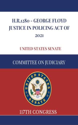 Hr1280 George Floyd Justice In Policing Act Of 2021 117th Congress By United States Senate