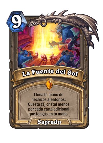 La Fuente Del Sol Biblioteca De Cartas De Hearthstone