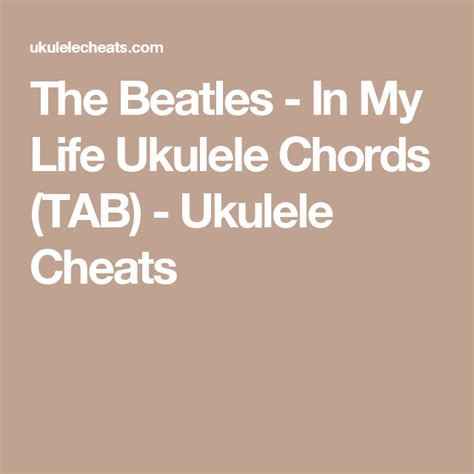 The Beatles In My Life Ukulele Chords Tab Ukulele Cheats