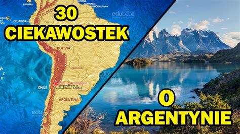 30 Ciekawostek O Argentynie YouTube