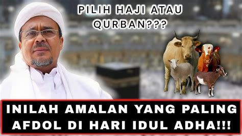 UMAT MUSLIM WAJIB BERQURBAN HABIB RIZIEQ SHIHAB YouTube