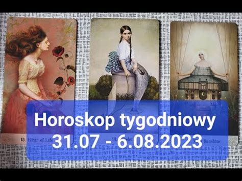 TAROT Horoskop Tygodniowy Od 31 07 Do 6 08 2023 YouTube