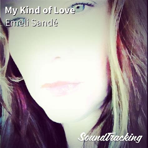 Now playing My Kind of Love by Emeli Sandé via soun Flickr