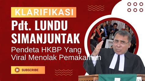 Klarifikasi Pdt Lundu Simanjuntak Pendeta Hkbp Yang Viral Menolak