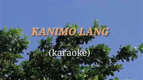 Kanimo Lang Karaoke Lyrics Bisaya Christian Song Youtube