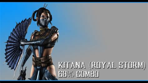 Mortal Kombat X Kitana Royal Storm Combo Youtube