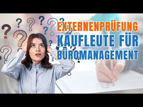 Externenprüfung Vorbereitung Kauffrau mann für Büromanagement