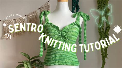 Sentro Tutorial How To Make A Machine Knit Top Youtube