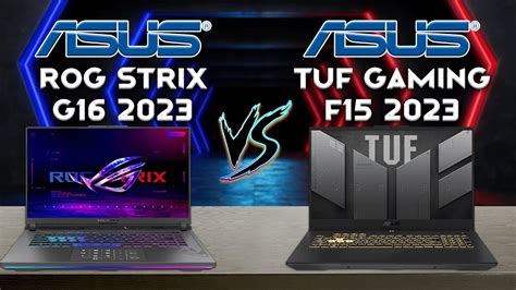 Rog Strix G16 Vs Tuf Gaming F15 2023 Tech Compare YouTube