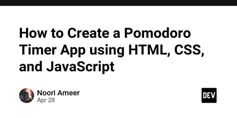 Create A Pomodoro Timer App Using HTML CSS And JavaScript DEV Community