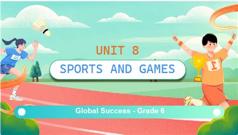 Unit 8: Sports and Games