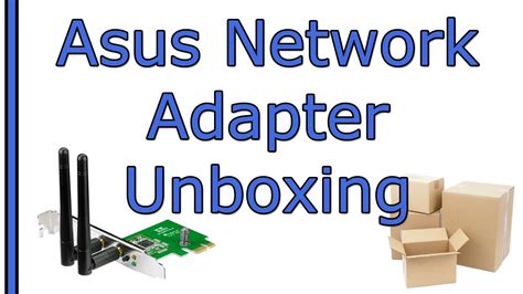 Asus Pce N15 Wireless N Network Adapter Unboxing Youtube