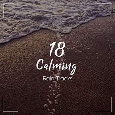 Amazon 18 Calming Rain Tracks For Deep Sleep Ambientalism Sleep