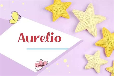 Aurelio Name Meaning, Origin, History, And Popularity