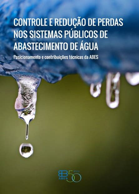 Controle e Redução de Perdas nos Sistemas Públicos de Abastecimento de Água