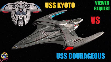 Uss Kyoto Vs Uss Courageous Both Ways Star Trek Starship Battles