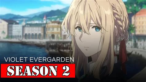 Violet Evergarden Season 2 Is It Confirmed Animenga Youtube