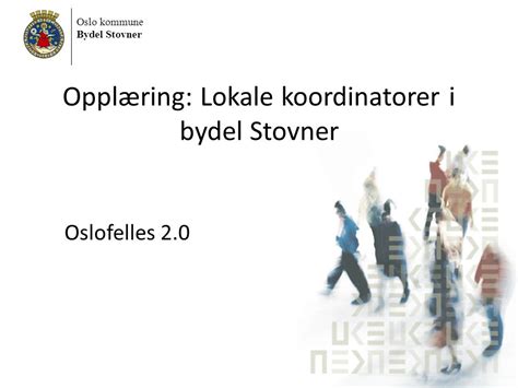 Oppl Ring Lokale Koordinatorer I Bydel Stovner Ppt Laste Ned