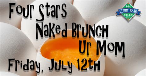 Naked Brunch Band W Four Stars And Ur Mom The Cubby Bear Chicago Wrigleyville S Destination