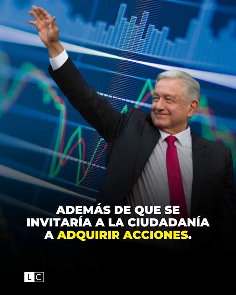 LuisCardenasMX On Twitter AMLO No Descarta Compra De Banamex Tras