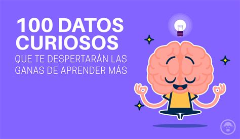 400 Datos Curiosos Del Mundo Y Cosas Interesantes Random