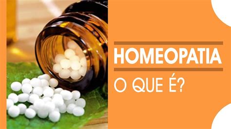 O que é Homeopatia Como funciona a Homeopatia YouTube