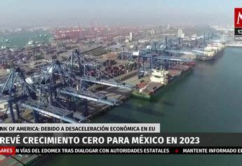 Bank of America prevé crecimiento cero para México en 2023 Grupo Milenio