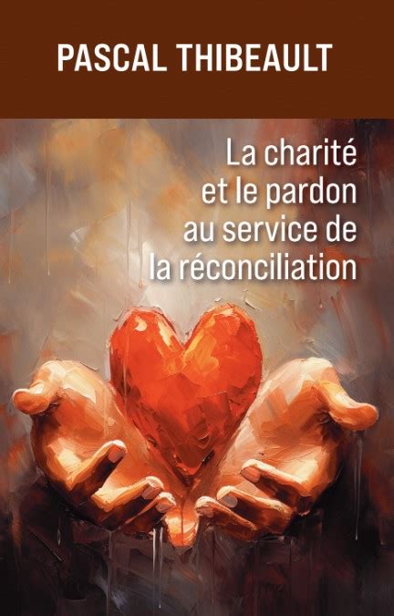 La charité et le pardon au service de la réconciliation Boutique