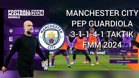 Manchester City Pep Guardiola 3 1 1 4 1 Taktik FMM 2024 YouTube