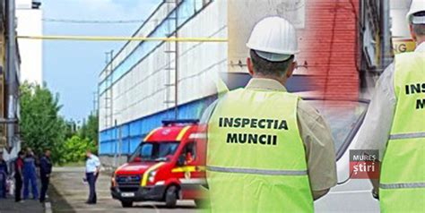 Inspectoratul Teritorial De Munca Mures A Cercetat 29 De Evenimente