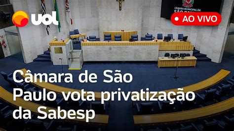 Privatização da Sabesp Câmara dos Vereadores de SP discute e vota