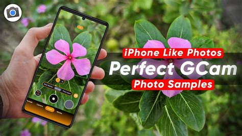 Perfect GCam For IPhone Like Photos Photo Samples GCam 8 2 Best