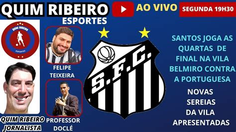 DEFINIDO SANTOS JOGA AS QUARTAS NA VILA BELMIRO YouTube