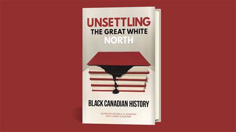 Read An Excerpt From Unsettling The Great White North University Of